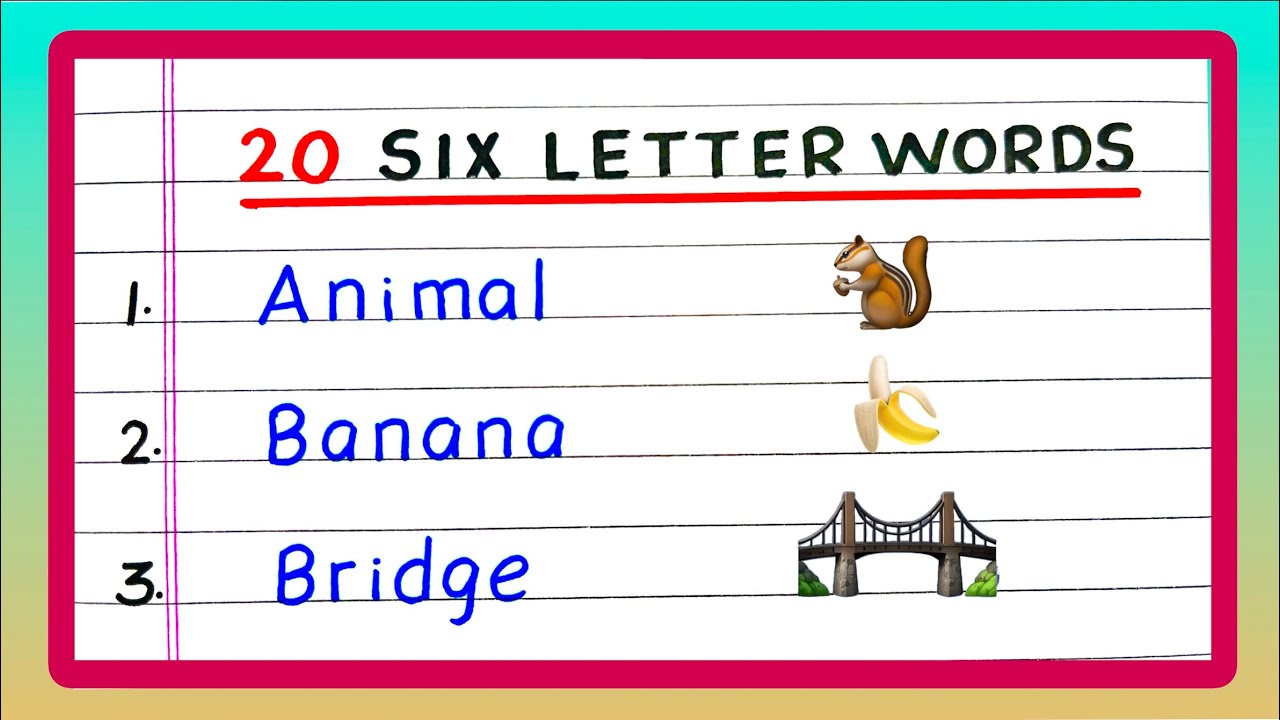 Six Letter Words | 20 Six Letter Words | in English