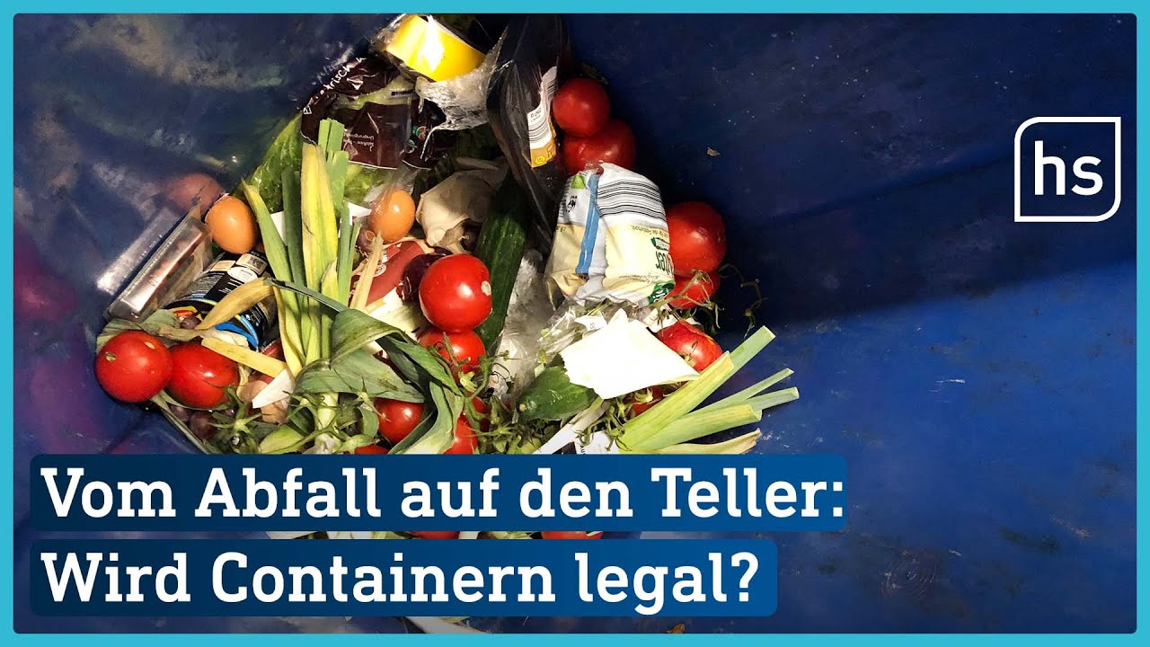 Lebensmittelrettung: Wird Containern bald legal? | hessenschau