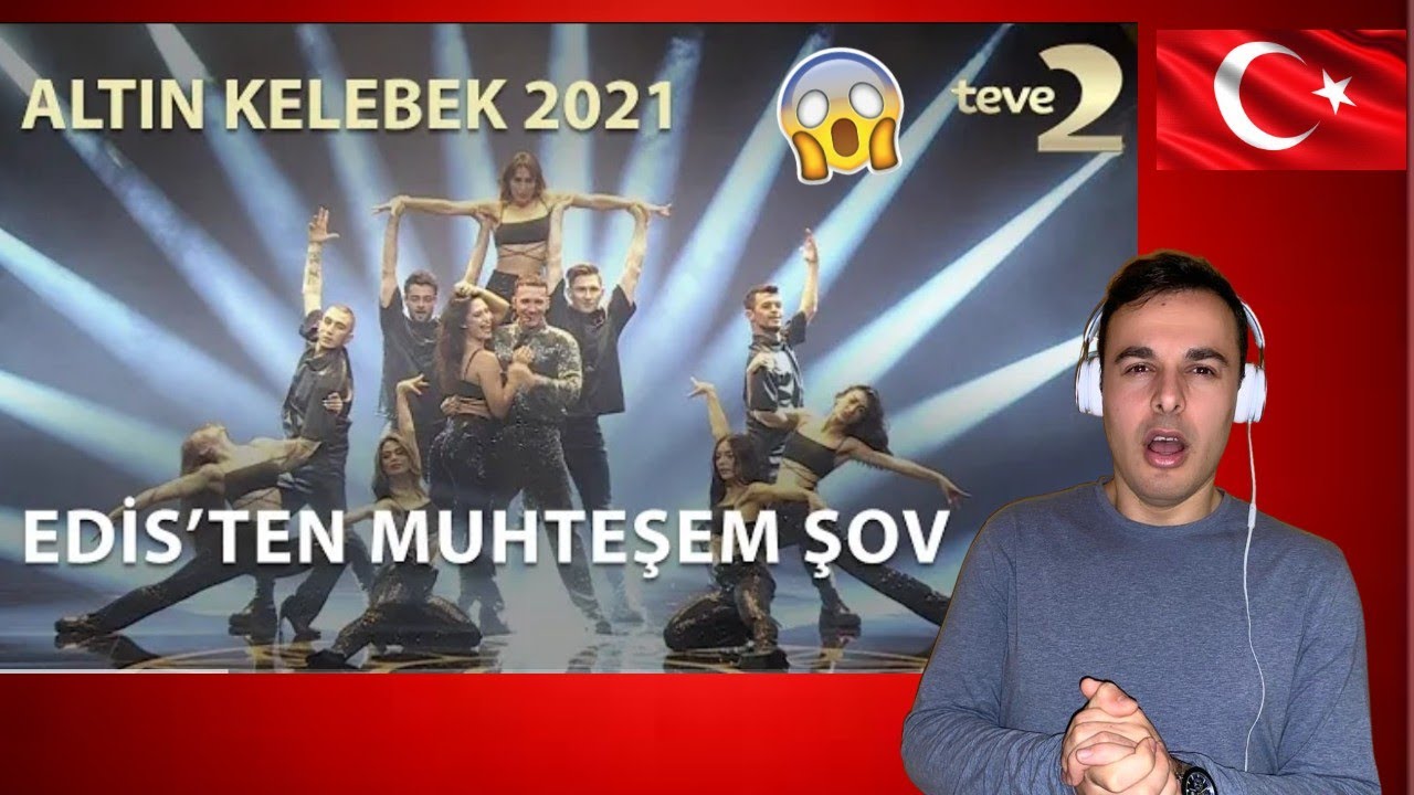 Italian React 🇹🇷 Pantene Altın Kelebek 2021: Edis’ten Muhteşem Şov