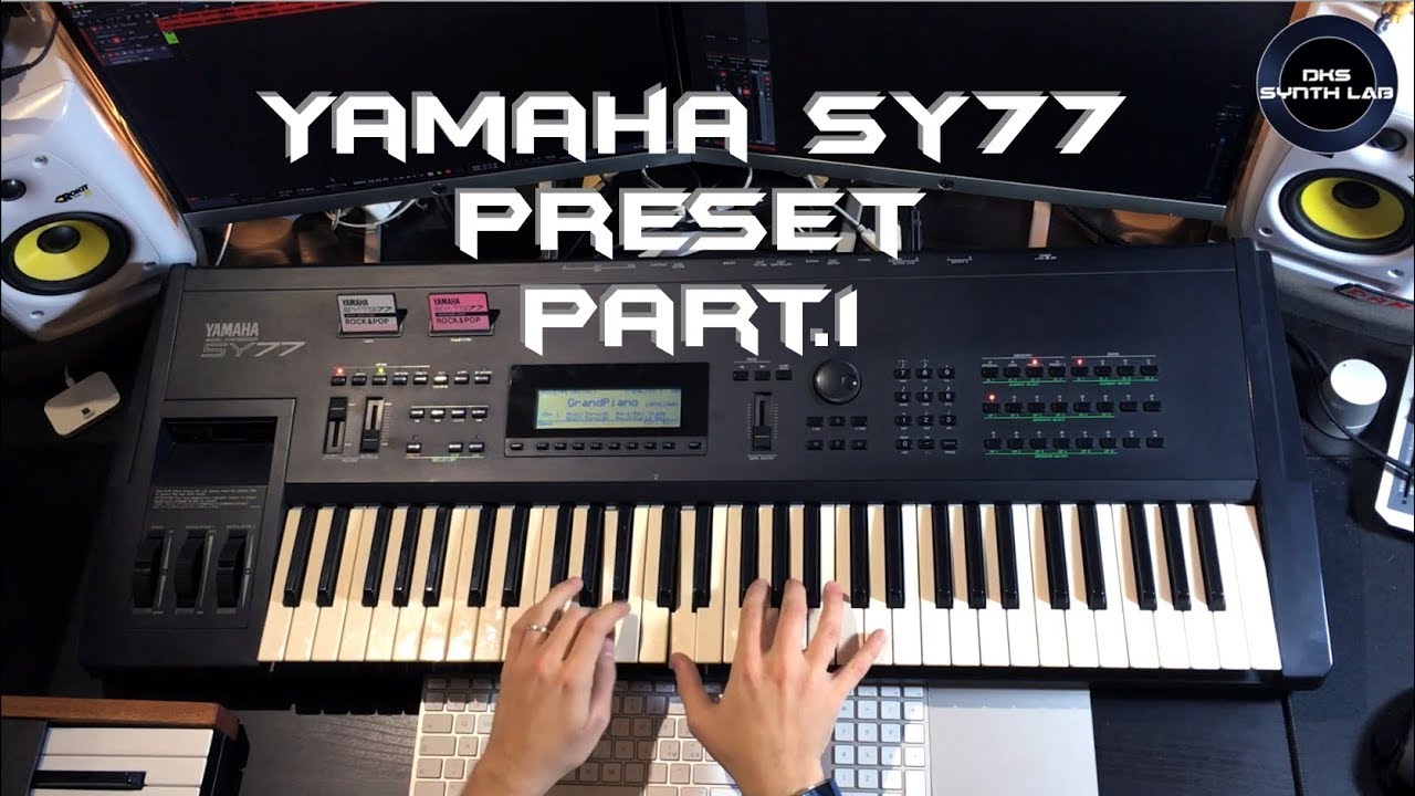 Yamaha SY77 Preset Part. 1 | No Talking |