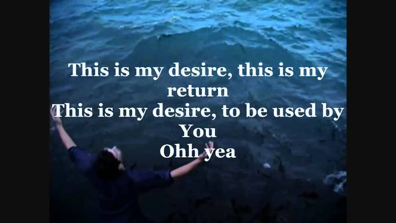 Jeremy Camp: My Desire Lyrics