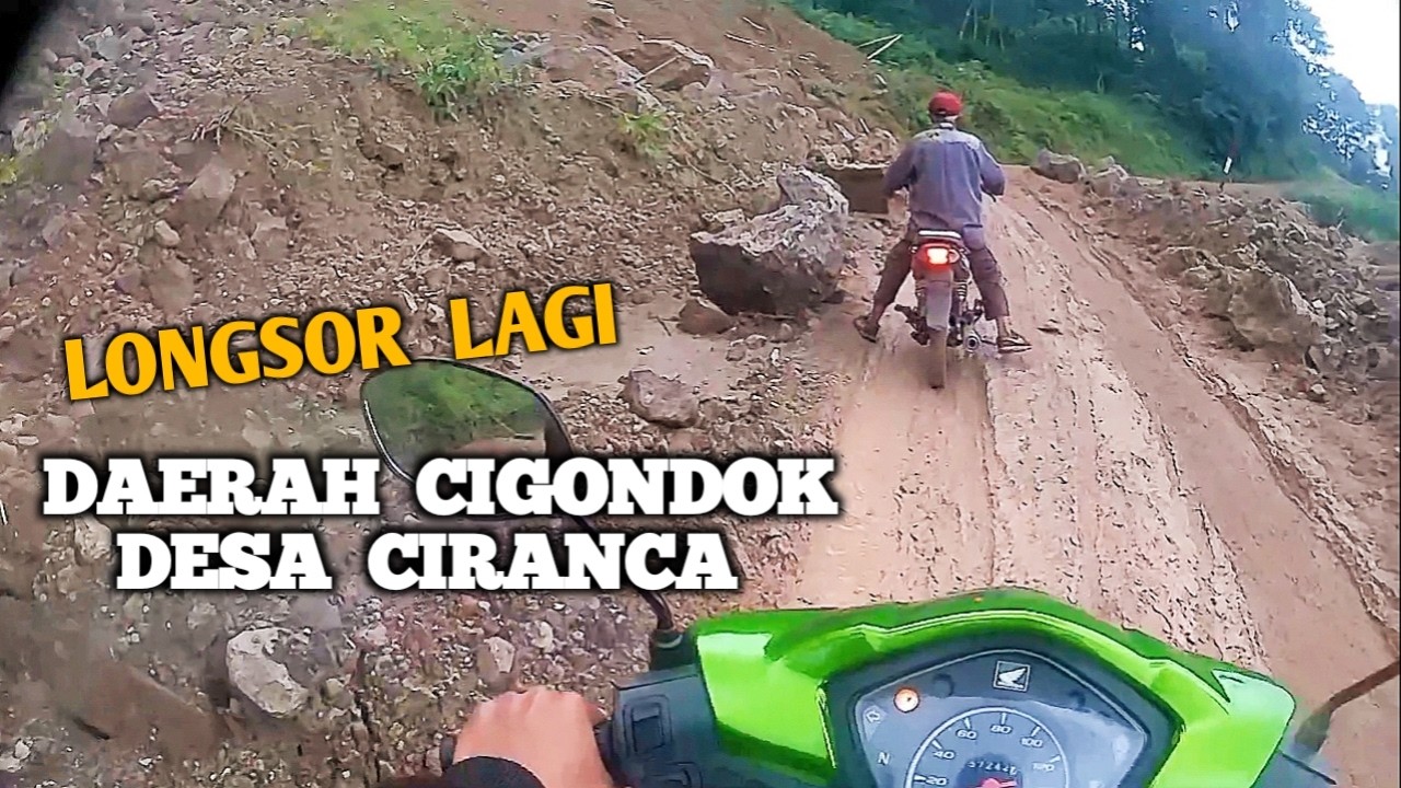 CIGONDOK KEMBALI LONGSOR (DESA CIRANCA)