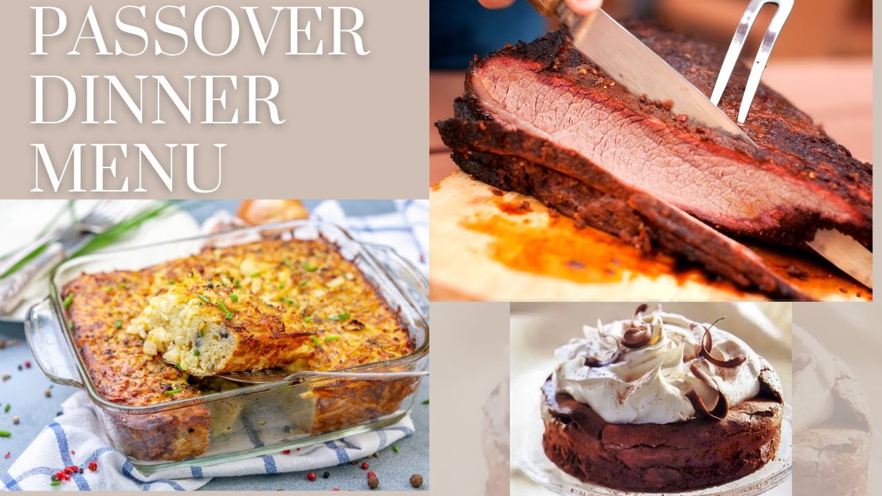 PASSOVER DINNER MENU | PASSOVER BRISKET | POTATO KUGEL | PASSOVER DESSERTS | PASSOVER CHOCOLATE CAKE