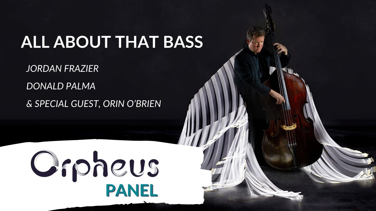All About That Bass | Jordan Frazier, Donald Palma & special guest Orin O&rsquo;Brien