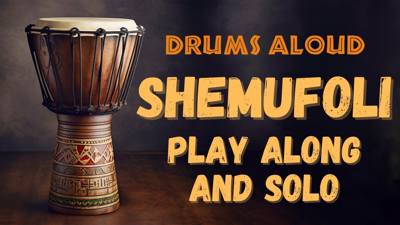 Shemufoli - Djembe Play Along and Solo Track - Djembe Drumming Patterns