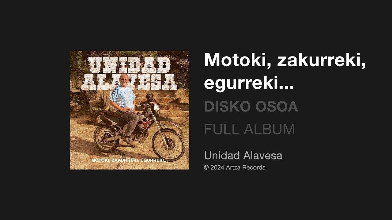 Unidad Alavesa - Motoki, Zakurreki, Egurreki... (2024) Full album - Disko osoa