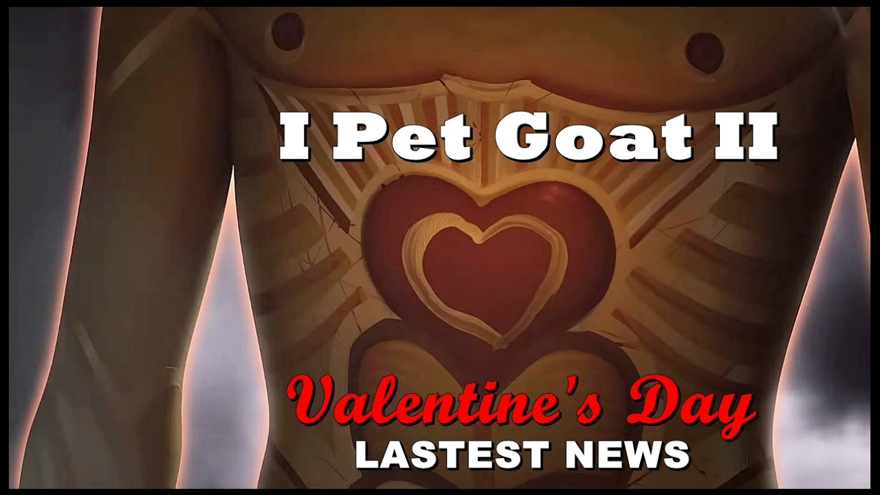 I Pet Goat II - День святого Валентина: последние новости / Valentine's Day: Latest News