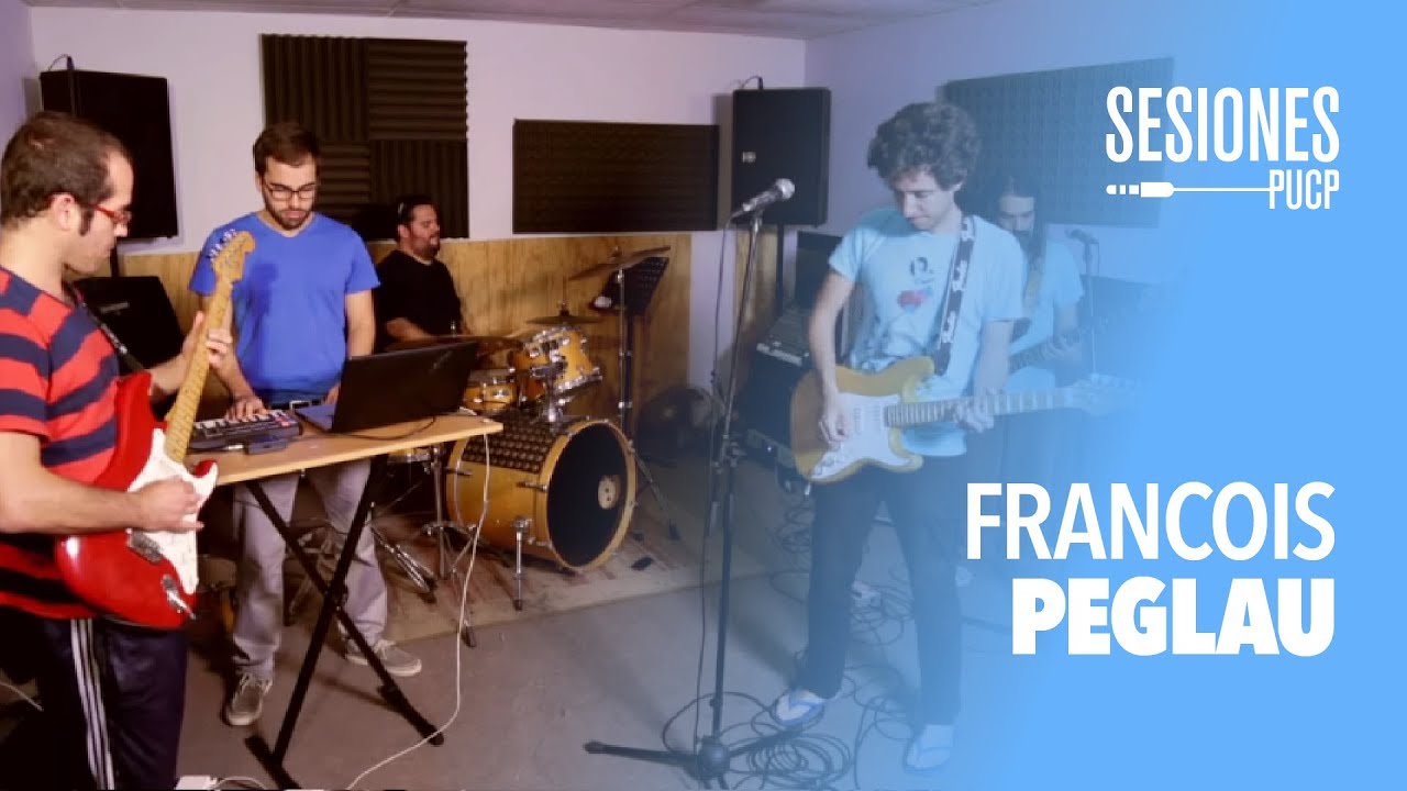 Francois Peglau - La fiesta terminó (Sesiones PUCP)