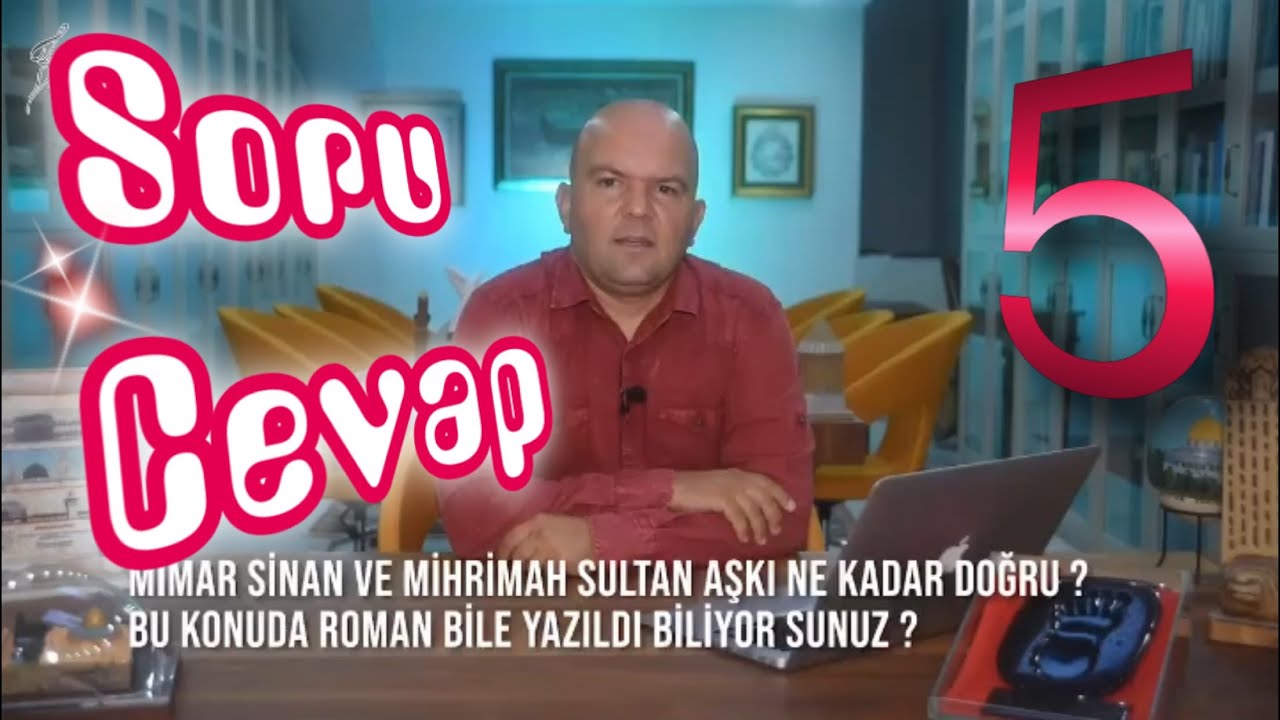 Mimar Sinan ve Mihrimah Sultan Aşkı ???  (Soru Cevap 5)