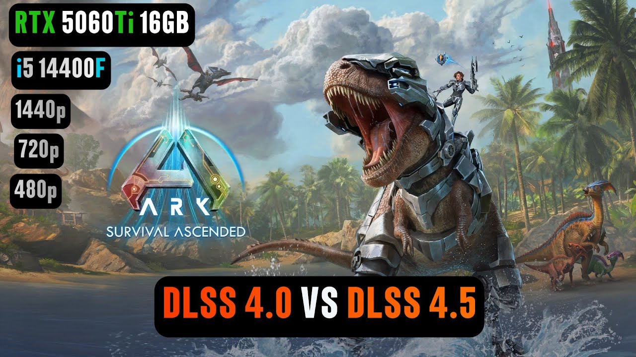 Testng DLSS 4.5 in Ark Survival Ascended | Ark: Survival Ascended RTX 5060 Ti 16GB 1440p/720p/480p