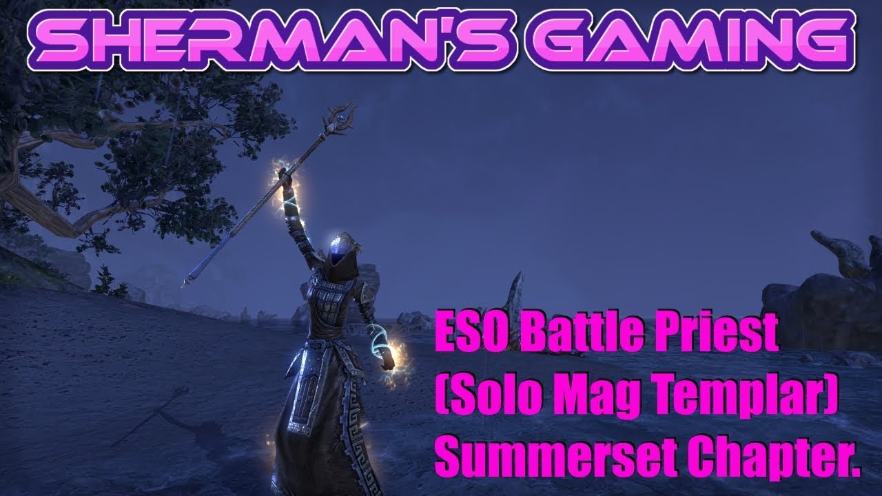 ESO Battle Priest (Solo Mag Templar) Summerset Chapter.