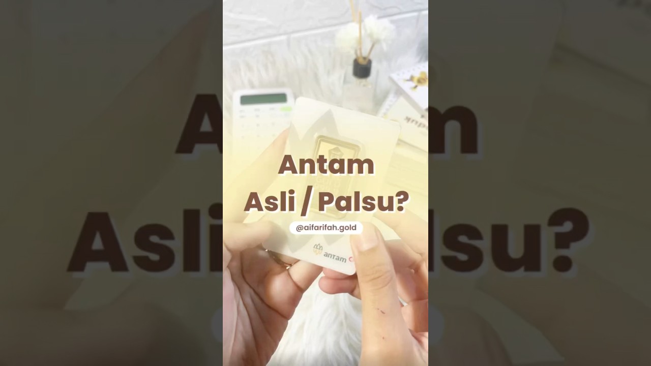 CARA CEK KEASLIAN ANTAM #AIFARIFAHGOLD #emasantam