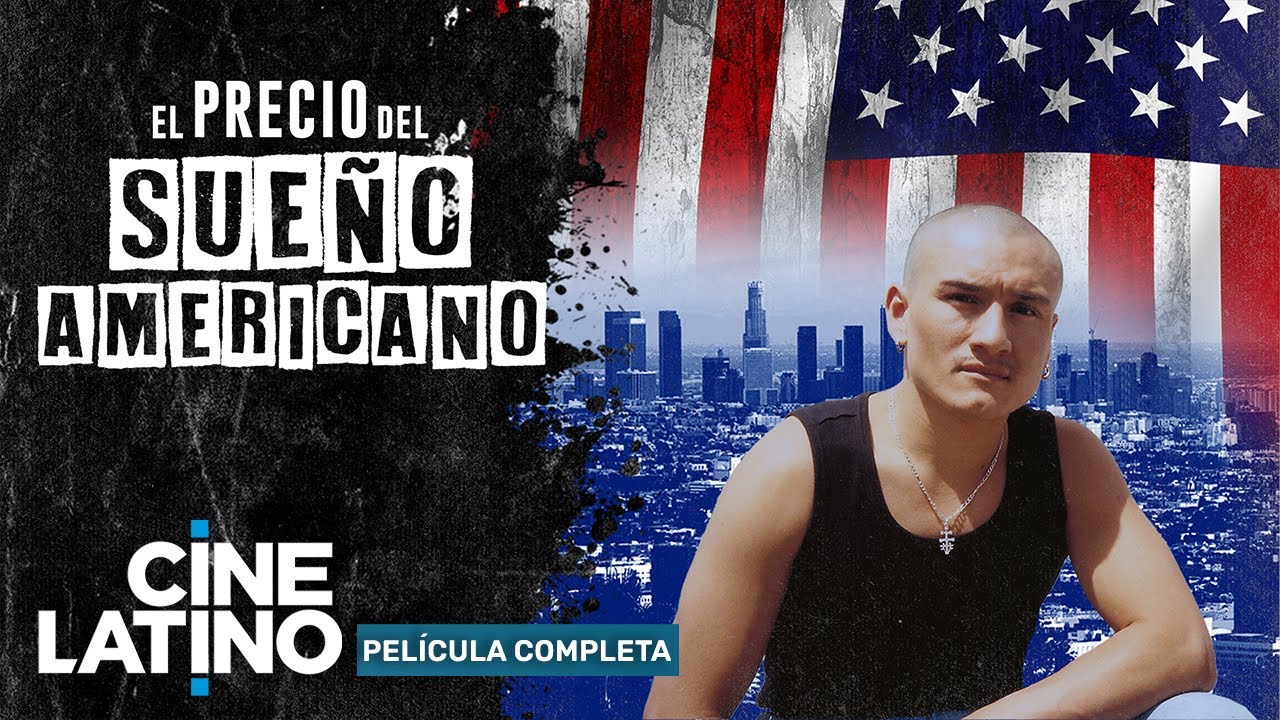 El precio del sueño americano | Película completa | Cinelatino