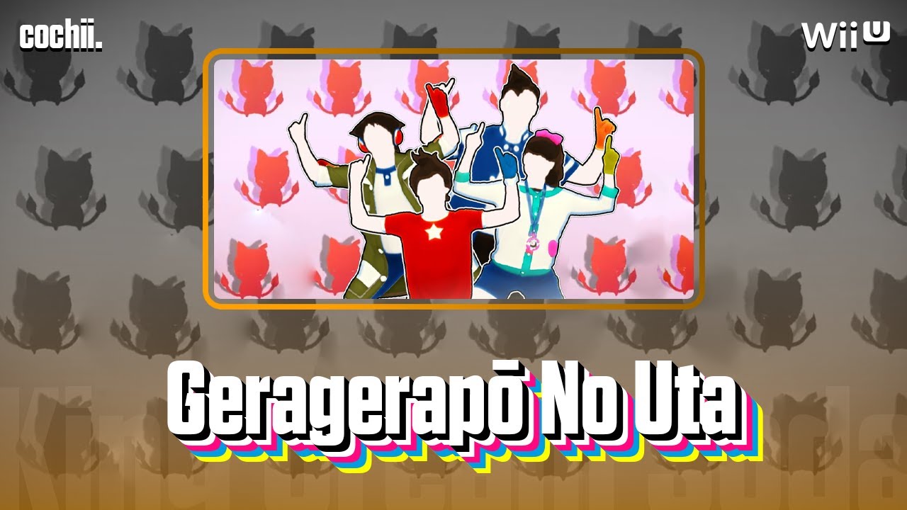 Geragerapō No Uta - Just Dance East [Wii U]