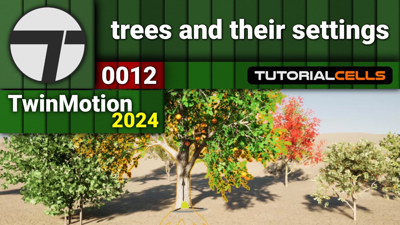 0012. trees and their settings in twinmotion 2024