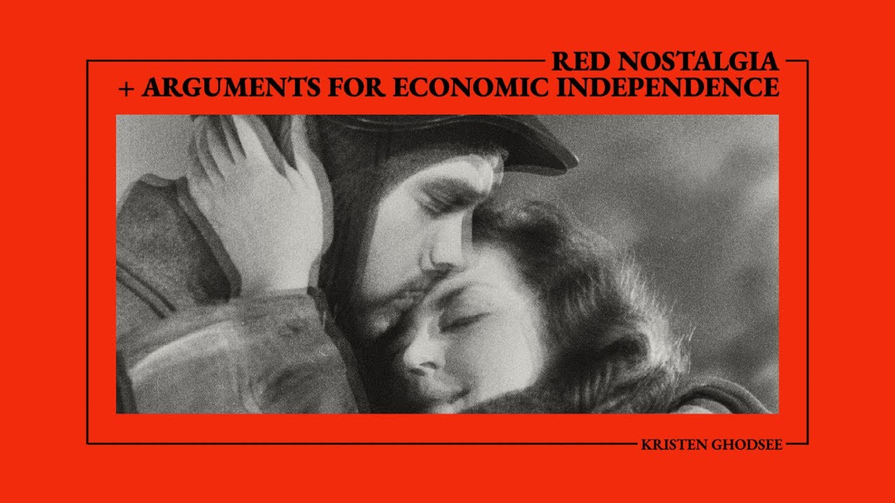 Kristen Ghodsee: Red Nostalgia & Arguments For Economic Independence