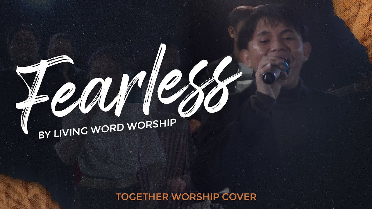 Fearless by Living Word Worship | TOGether Worship [Cover] 4K Video