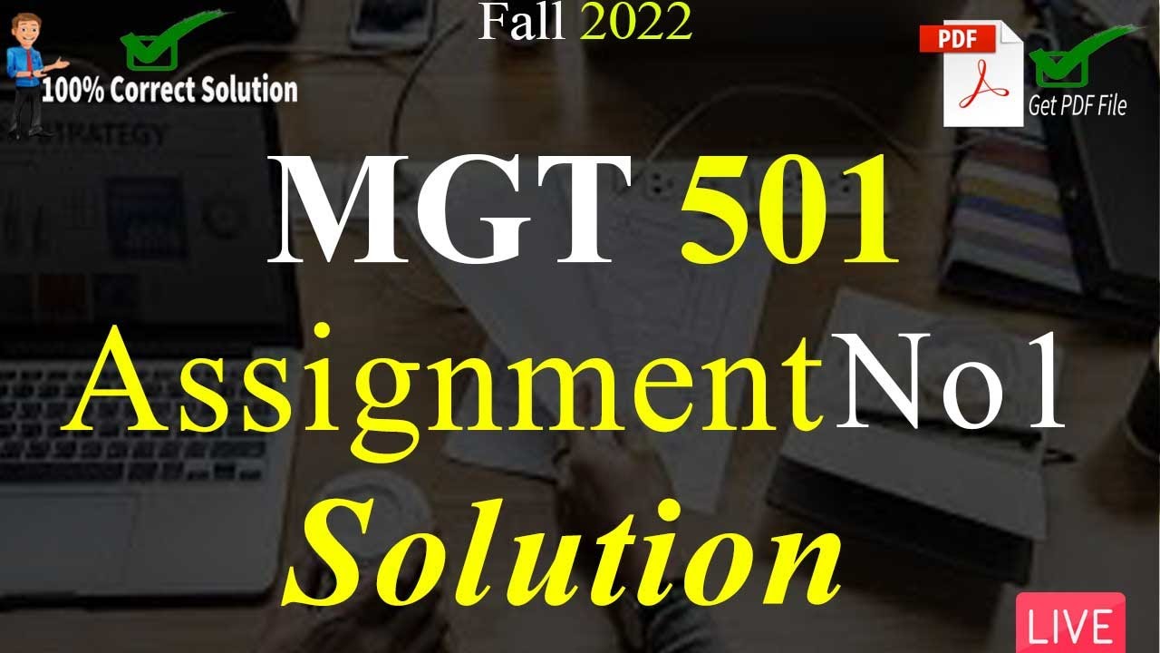 MGT501 Assignment No 1 Solution Fall 2022 | 100% Correct Solution With  Explanation | VU Mentor