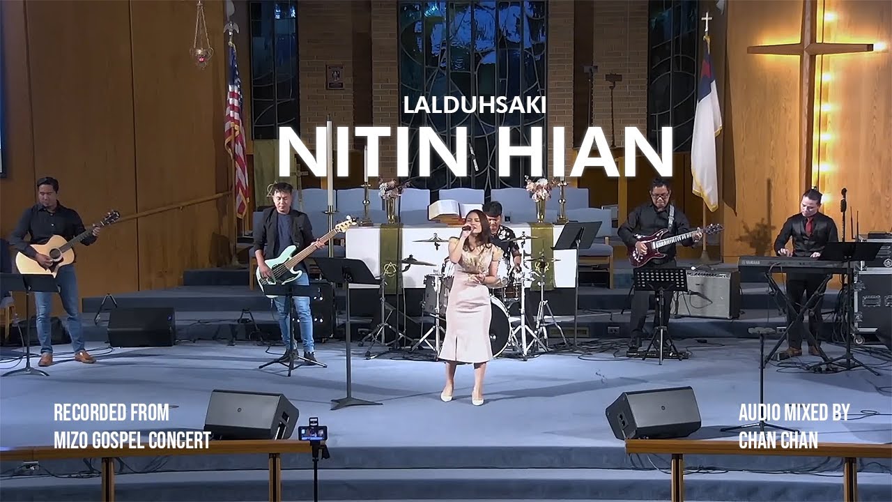 Nitin Hian (Lyrics) - Lalduhsaki | Mizo Gospel Concert
