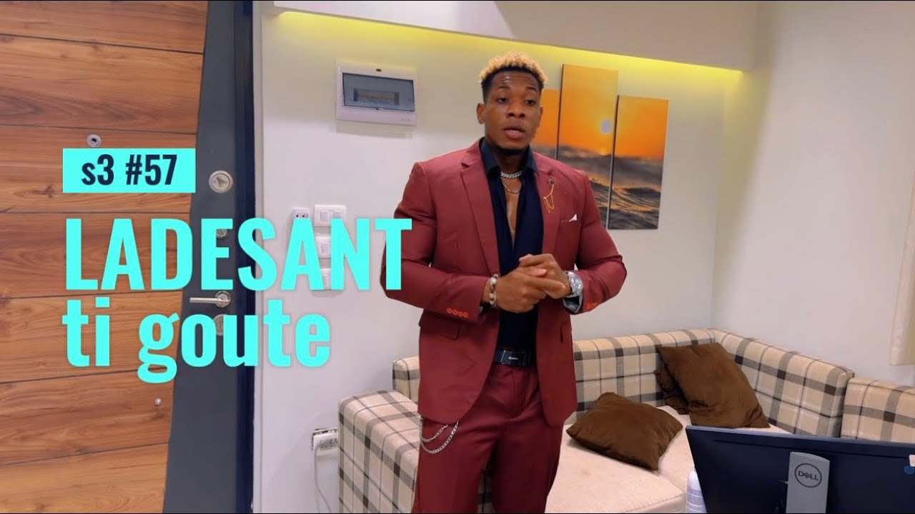 LADESANT s3 #57 ti goute