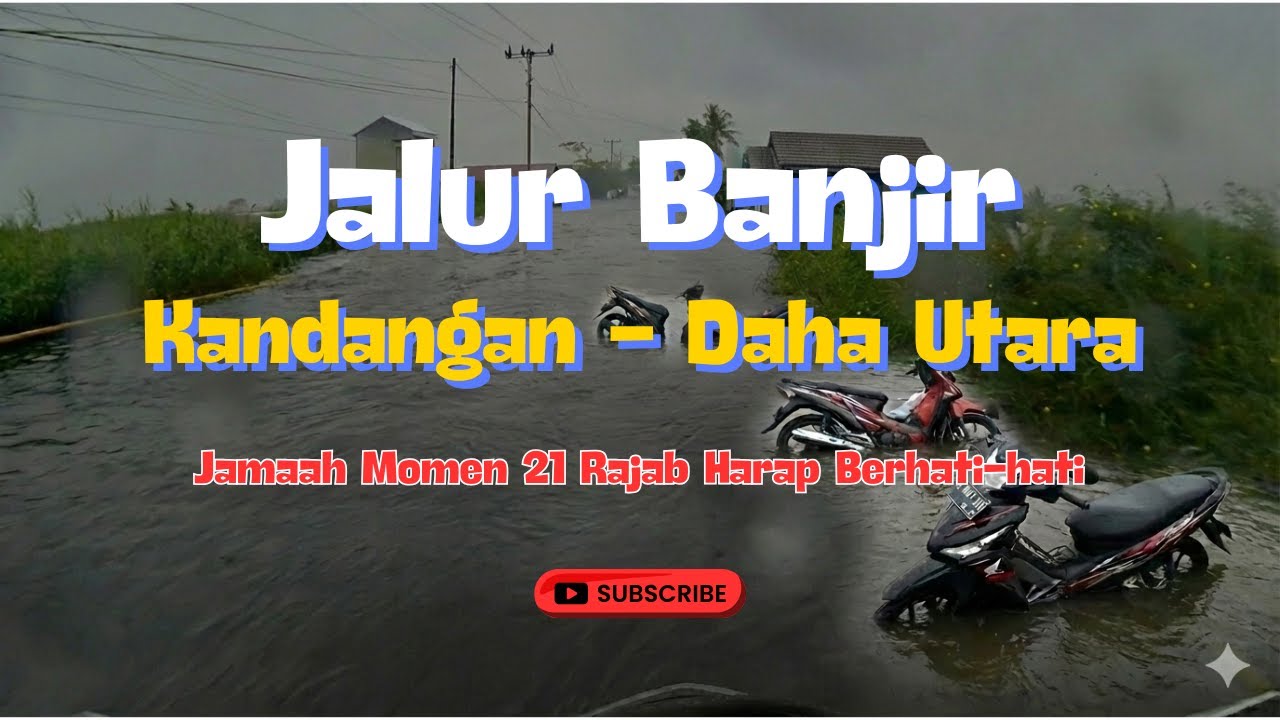 Kondisi Banjir Jalur Kandangan- Nagara 12 Januari 2026