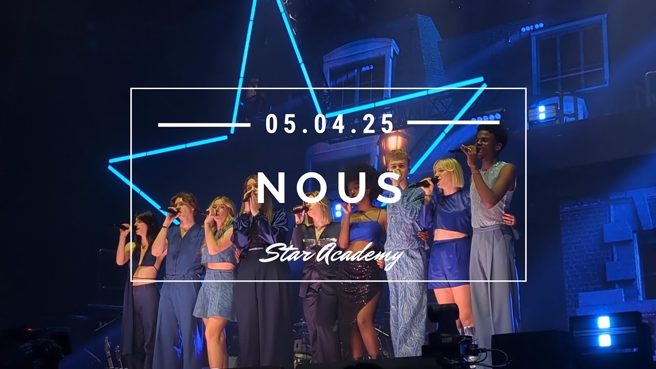 Star Academy - Nous l 05/04/2025 Lyon