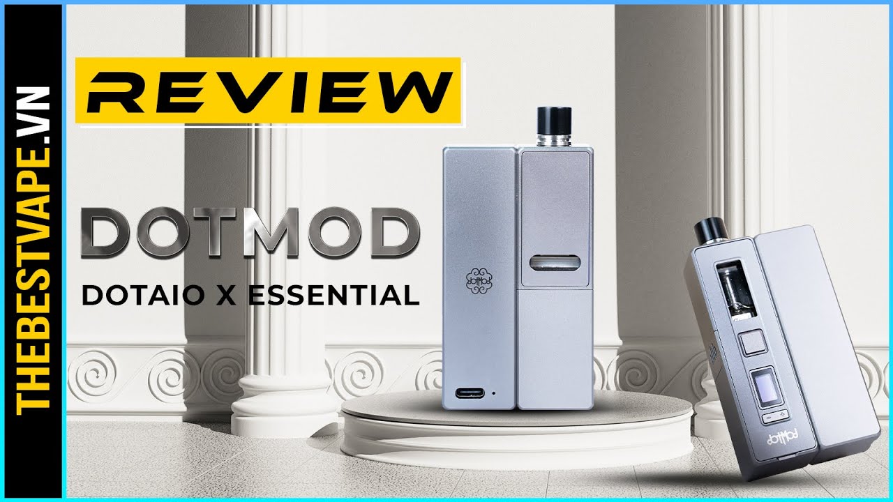 REVIEW DOTMOD - DOTAIO X ESSENTIAL ( 60W )- AIO KIT