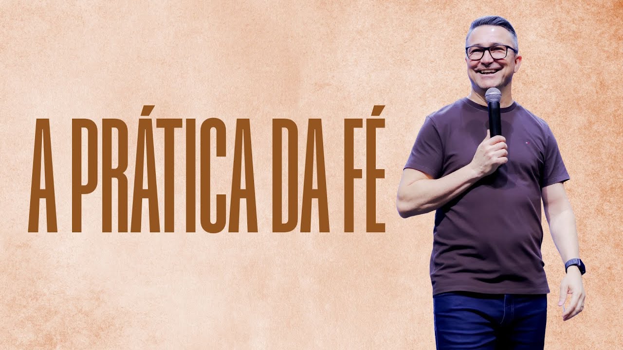 A PRÁTICA DA FÉ l PR.RONY CARRIJO l LAGOINHA FORTALEZA