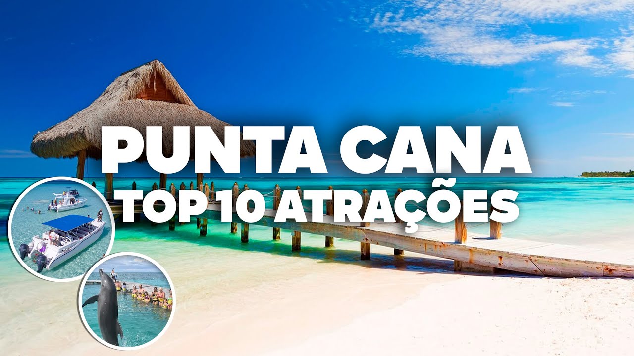 10 PASSEIOS EM PUNTA CANA! Lugares e atra&ccedil;&otilde;es imperd&iacute;veis na viagem!