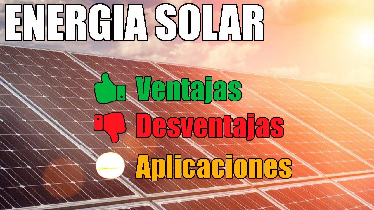 ☀️ ENERGÍA SOLAR: Qué es, Cómo aprovecharla, Ventajas, Desventajas e Importancia mundial (CURSO)