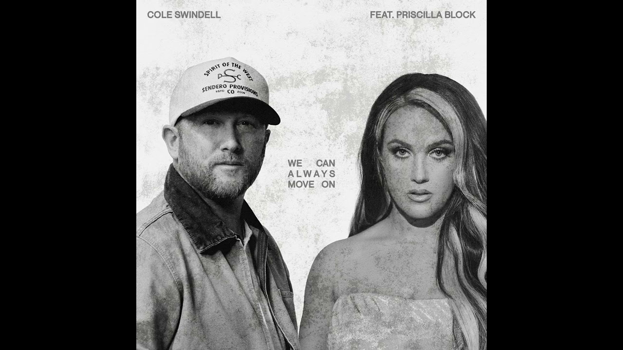 Cole Swindell - We Can Always Move On (Feat. Priscilla Block) [Audio]