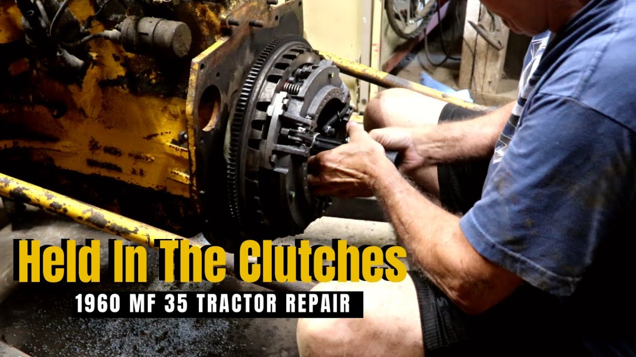 579 RSW Putting A New Clutch In A 1960 MF 35 Tractor