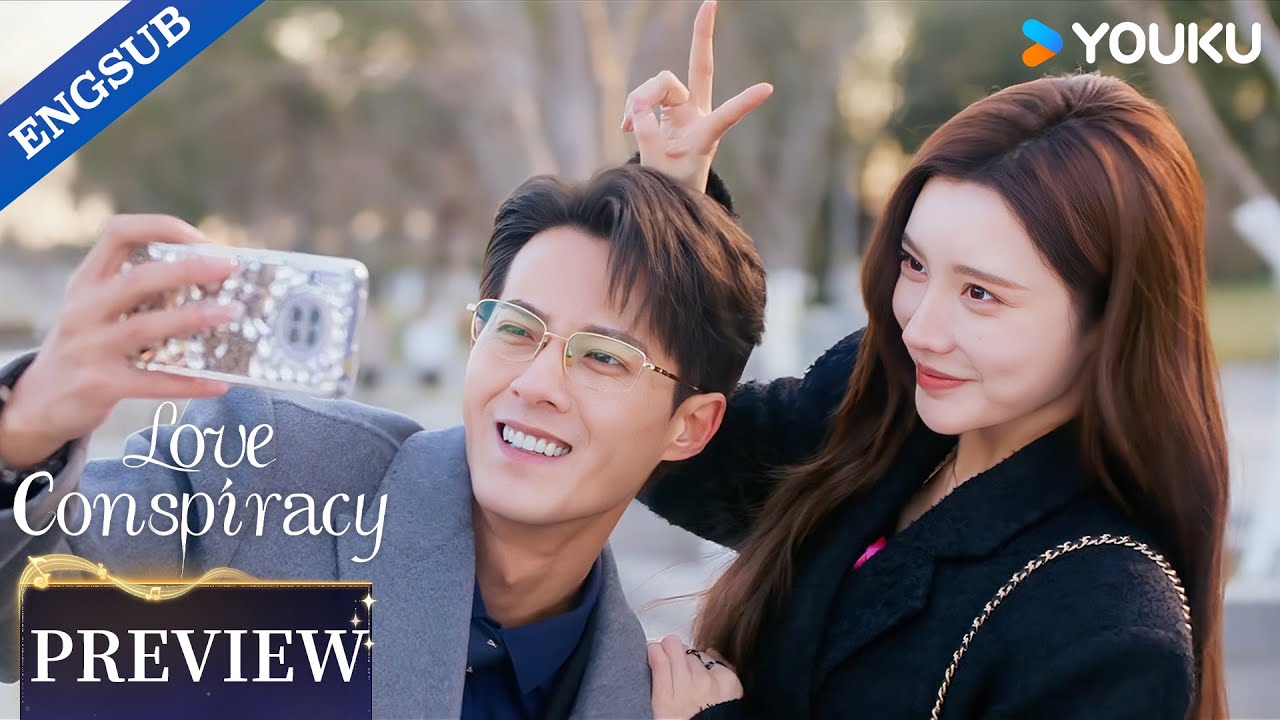 【Preview】EP17-20: I wish time could stop at this moment~⏱️| Love Conspiracy | YOUKU