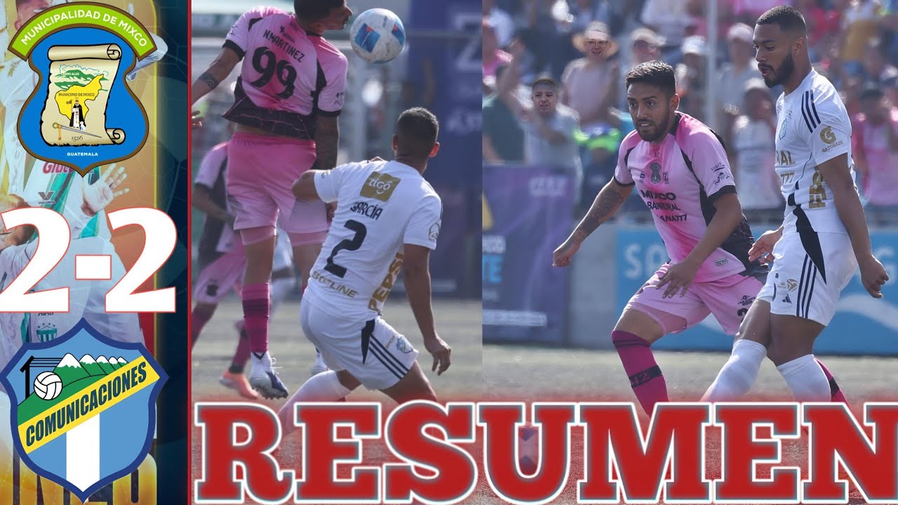 Mixco vs Comunicaciones 2-2 RESUMEN Y GOLES JORNADA 6 TORNEO CLAUSURA 2026