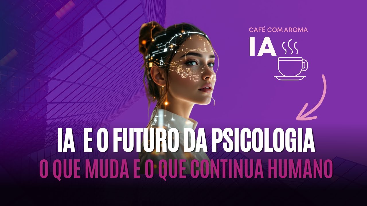 IA e o Futuro da Psicologia