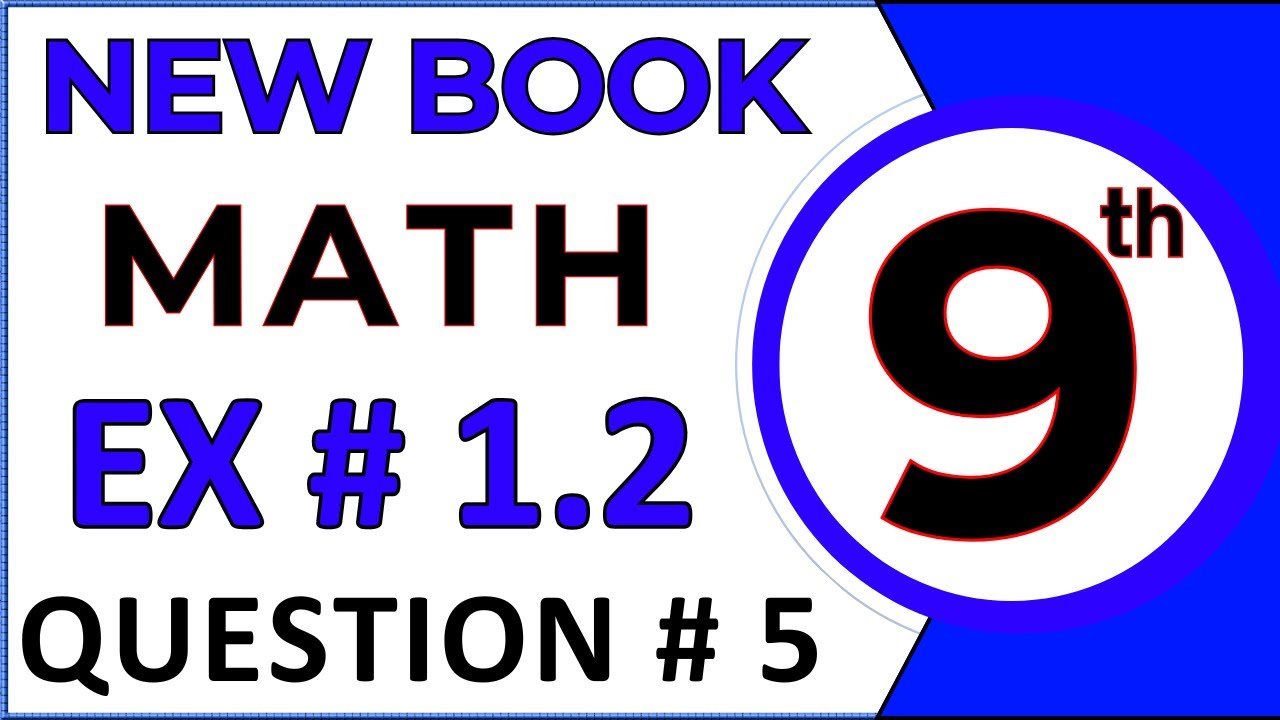 Class 9th Math New Book Exercise 1.2 Question 5 - Chapter 1 Class 9 Maths Complex Numbers