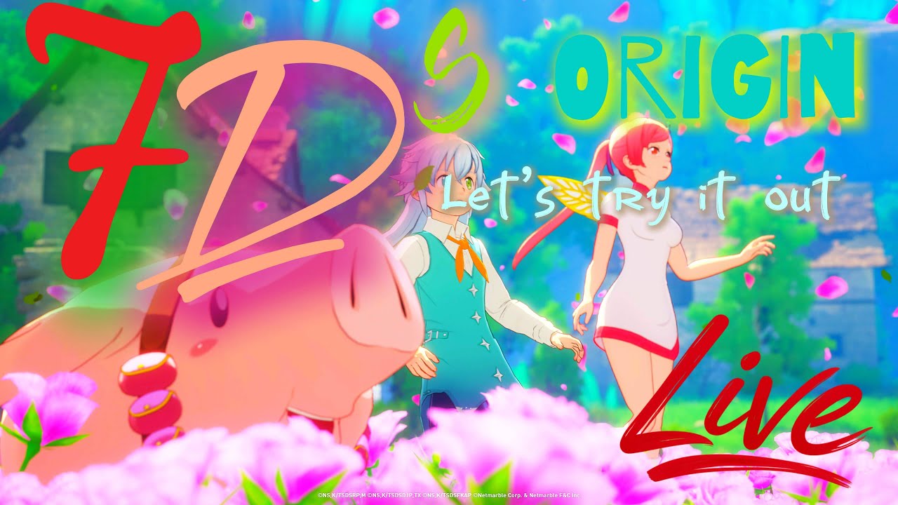 Exploring the World of 7DS Origins for the Second Time [LIVE] !!!