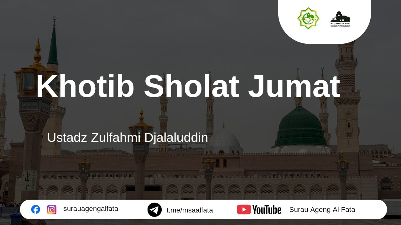 Khutbah Jum'at | Ustadz Dzul Fahmi Djalaluddin | Jum'at, 24 Januari 2026