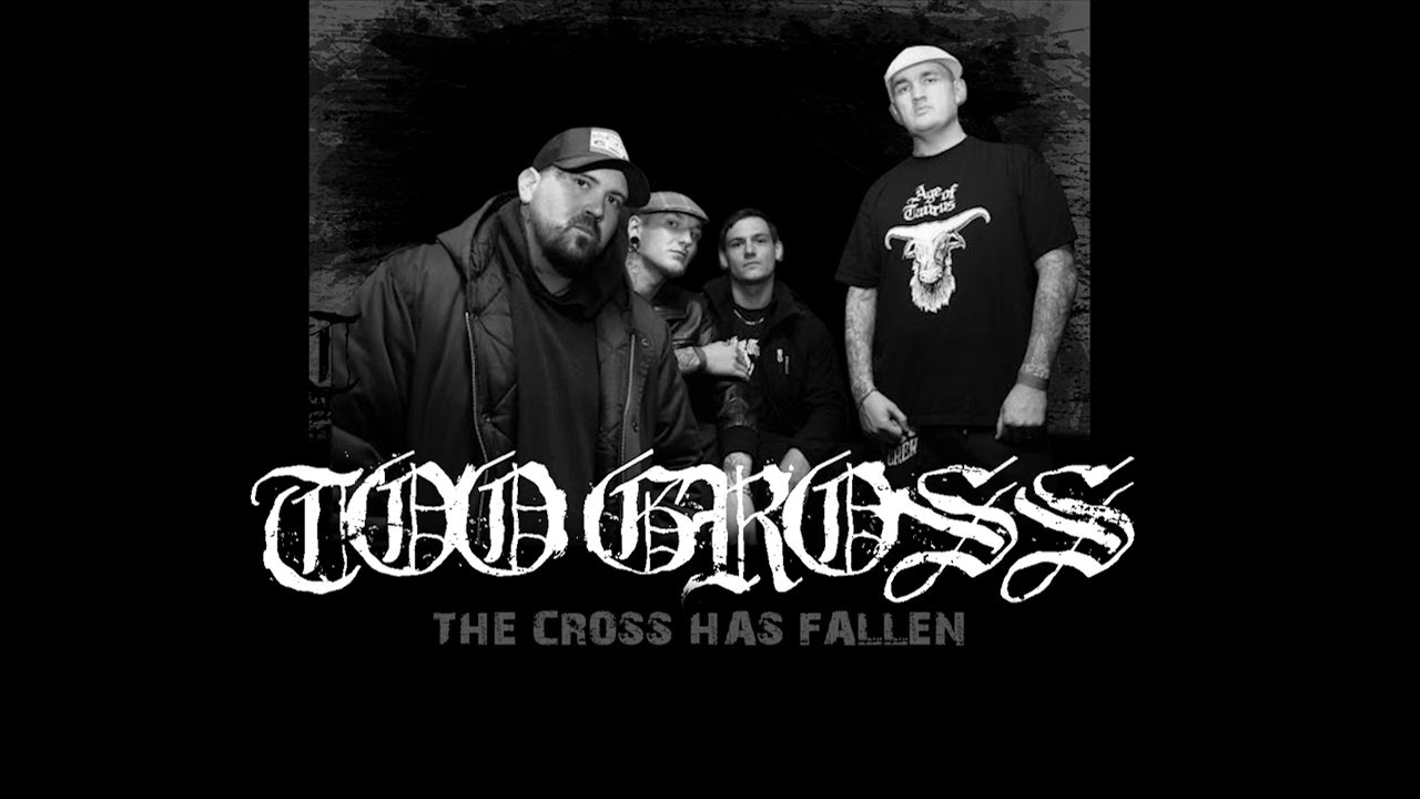 TOO GROSS - THE CROSS HAS FALLEN (OFFICIAL)