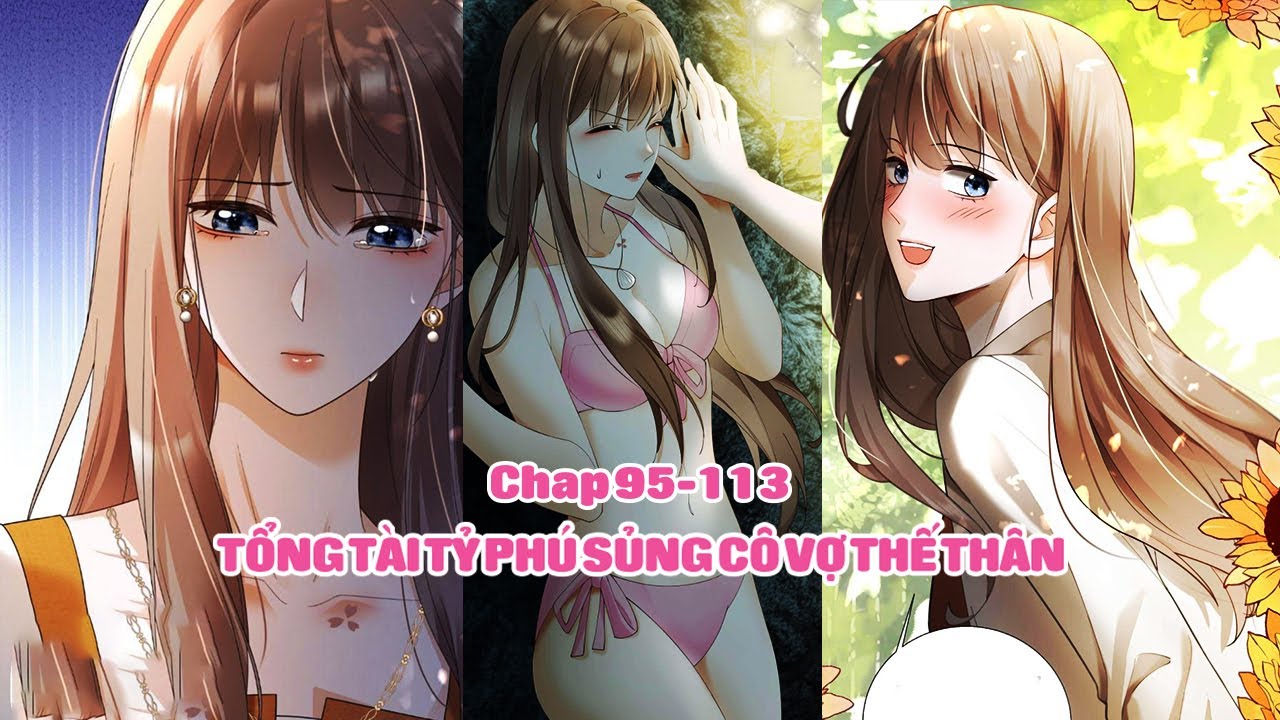 Tổng Tài Tỷ Phú Sủng Cô Vợ Thế Thân (C95 - C113) | Sun-Hi Review