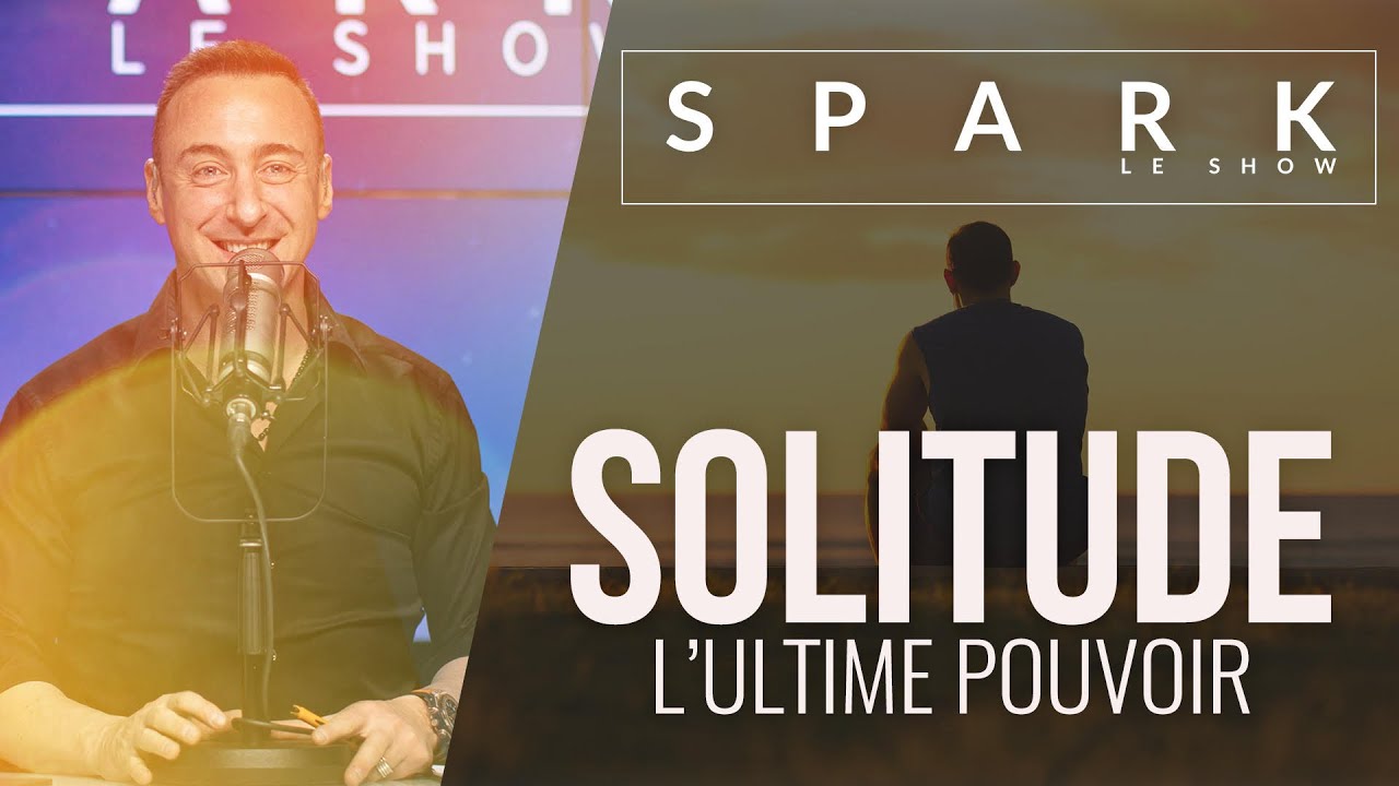 Solitude l'ultime pouvoir - Spark le Show I Franck Nicolas