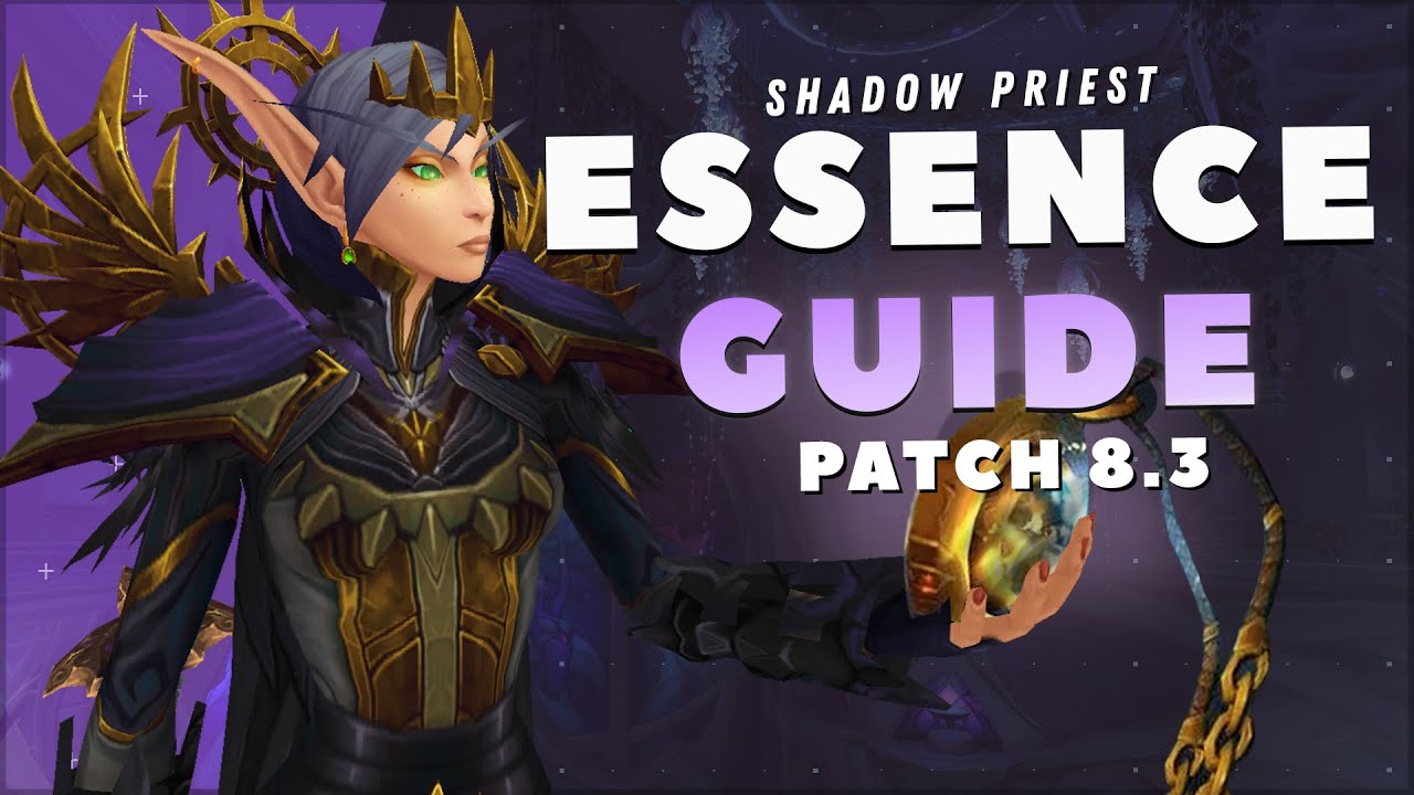 Shadow Priest ESSENCES GUIDE: Patch 8.3 - Which to Use, and When!