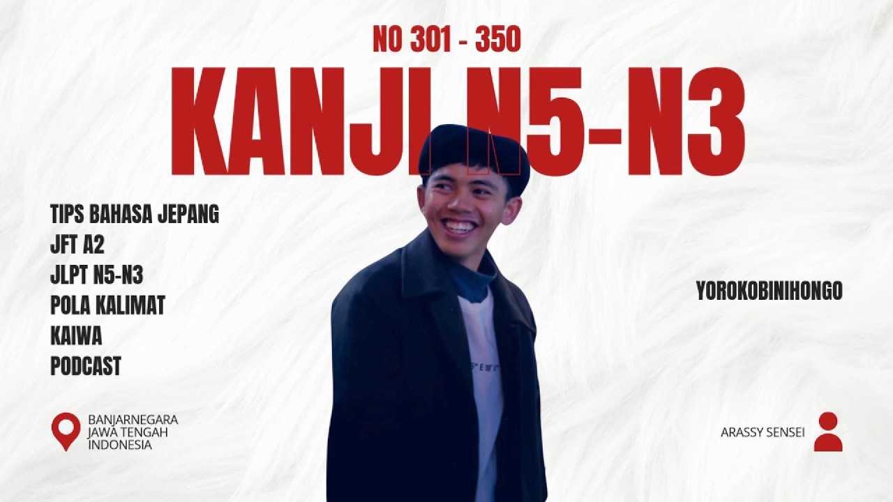 7 KANJI JFT DAN JLPT 1 - 50 ARASSY SENSEI