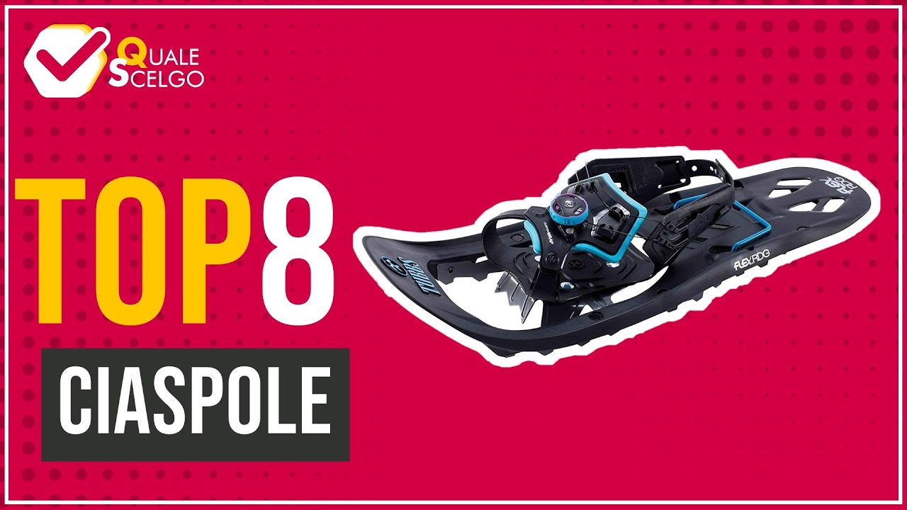 Ciaspole - Top 8 - (QualeScelgo)
