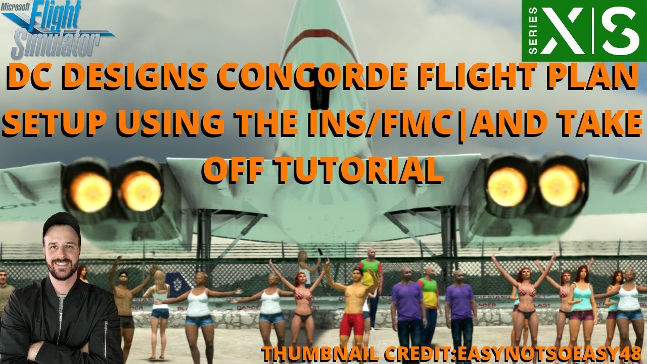 MSFS2020 | DC DESIGNS CONCORDE FLIGHT PLAN SETUP USING THE INS/FMC AND TAKE OFF TUTORIAL XBOX & PC