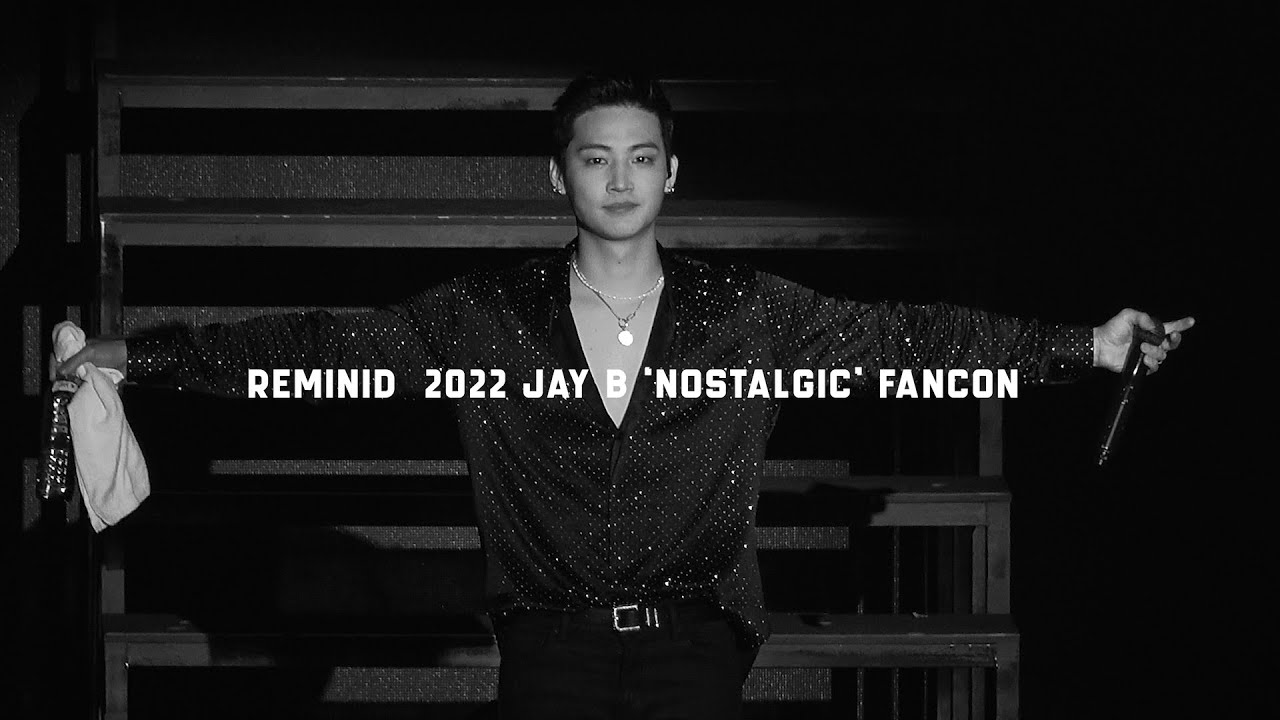 REMIND 2022 JAY B ‘NOSTALGIC’ FANCON