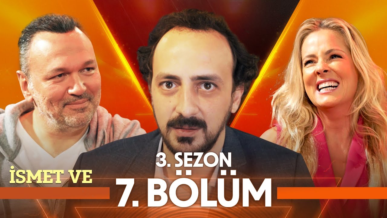 İsmet Ve &ndash; G&uuml;lme Ve Stand Ve Up Ve Nasii (3.Sezon 7.B&ouml;l&uuml;m)