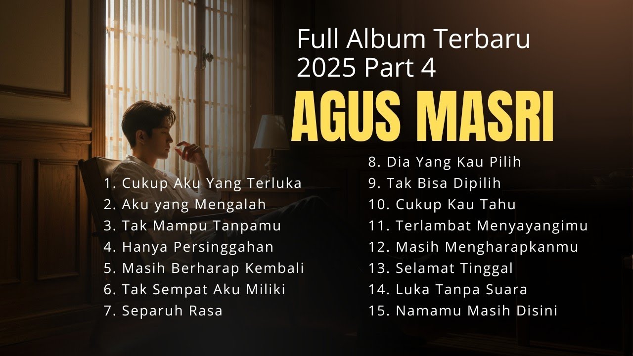 Kumpulan Lagu Terbaru  Agus Masri Part 4 - Full Album Lagu Terbaru 2025