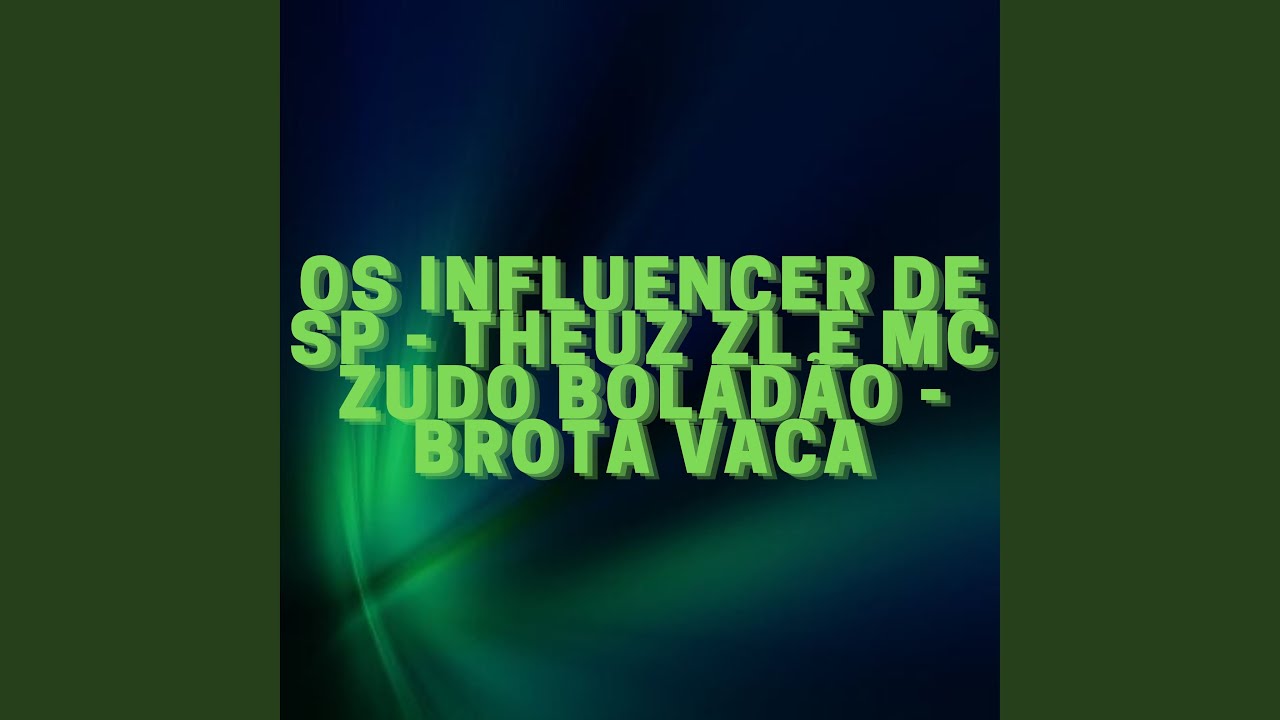 Os Influencer de Sp Brota Vaca