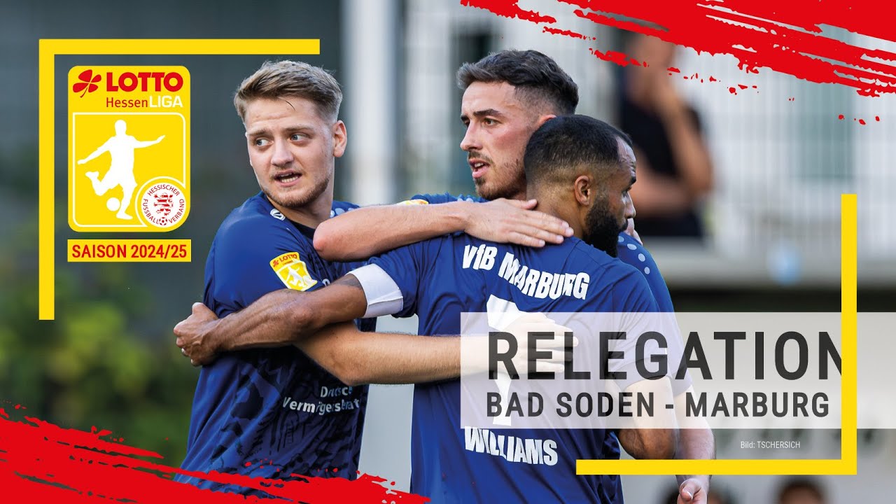 Relegation Gr. A LOTTO Hessenliga: SG Bad Soden - VfB Marburg